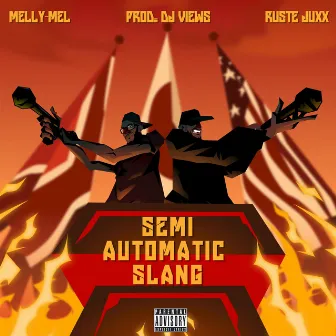 Semi Automatic Slang by Melly-Mel