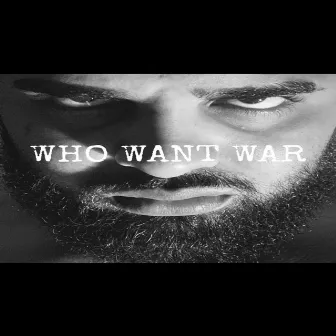 WHO WANT WAR by GOLO TRILL