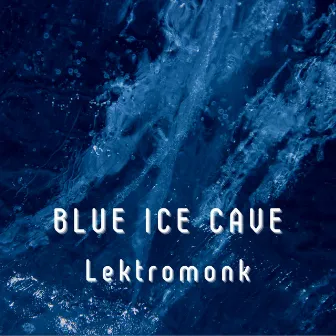 Blue Ice Cave by Lektromonk