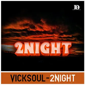 2Night by Vicksoul