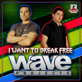 I Want To Break Free by Wave Projects