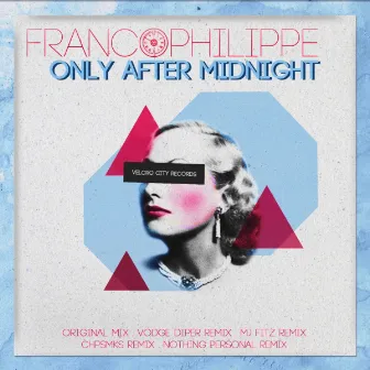 Only After Midnight by Francophilippe