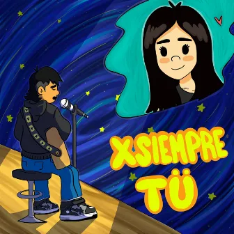 X Siempre Tú by 6lueplaya