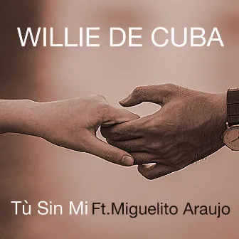 Tù Sin Mi by Willie De Cuba