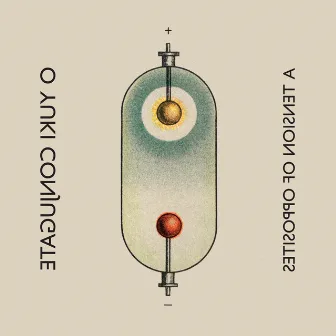 A Tension of Opposites, Vol. 1 by O Yuki Conjugate