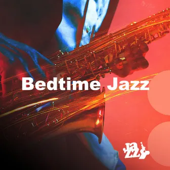 Bedtime Jazz by Jazz