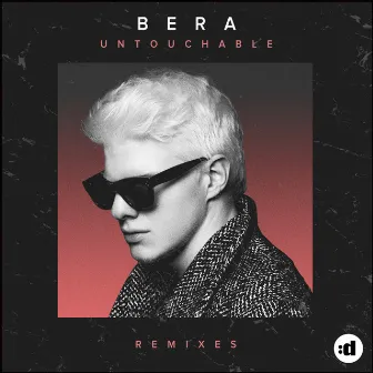 Untouchable (Remixes) by Bera