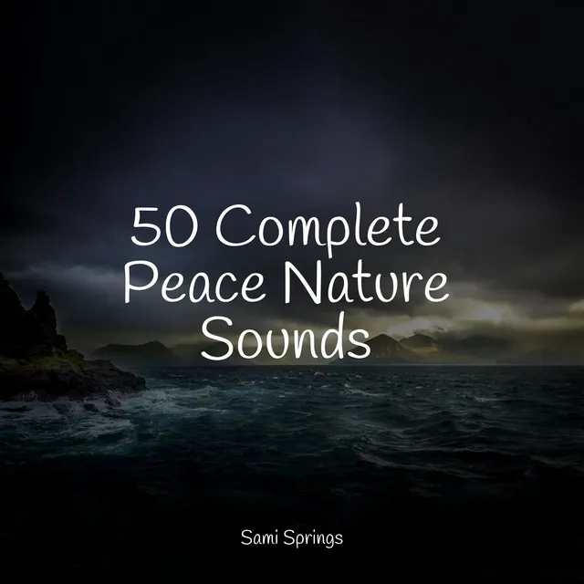 50 Complete Peace Nature Sounds