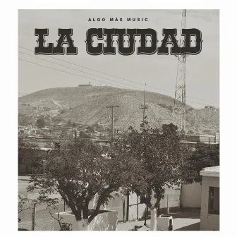 La Ciudad by Algo Mas Worship