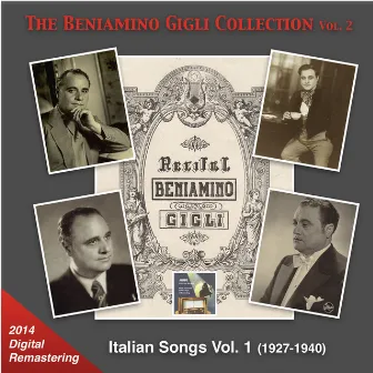 The Beniamino Gigli Collection, Vol. 2: Italian Songs, Vol. 1 [Remastered 2014] by Bruno Reibold