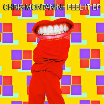 Feel It EP by Chris Montanini