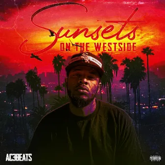 Sunsets On The Westside by AC3Beats