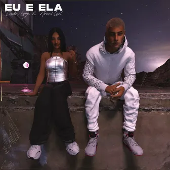 Eu e Ela by Dudah