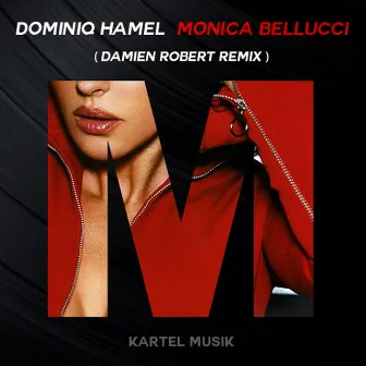 Monica Bellucci (Damien Robert Remix) by Dominiq Hamel