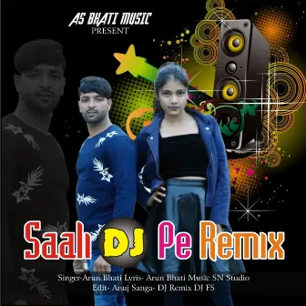 Sali Dj Pe (Remix) by Arun Bhati