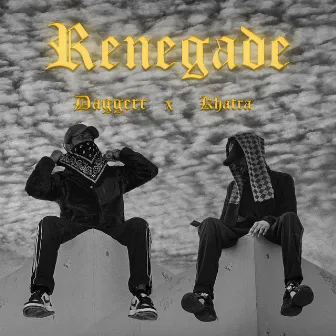 Renegade by Daggerr