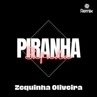 Piranha Safada by Canal Remix