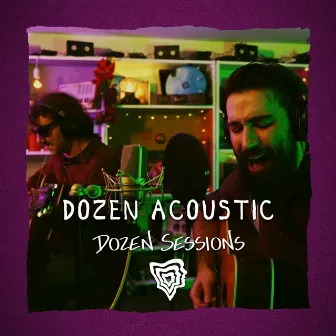 Dozen Acoustic - Live at Dozen Sessions by Nikos Raptis