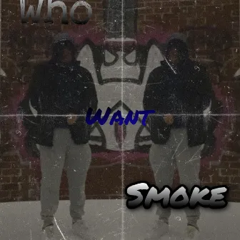 Who Want Smoke by ATK