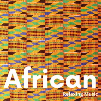 African Relaxing Music by Unknown Artist