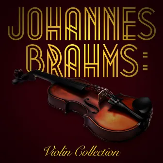 Johannes Brahms: Violin Collection by Natalia Zertsalova