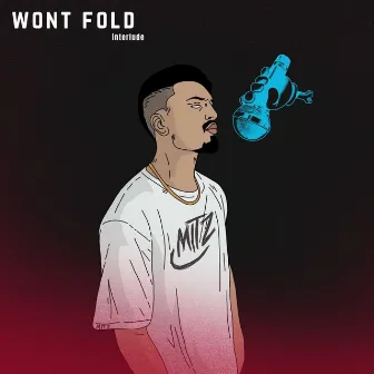 Won't Fold by Mitz