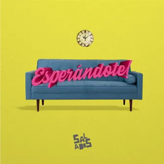 Esperándote by Salados