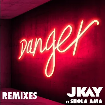 Danger (feat. Shola Ama) [Majestic & That Guy Remix] by JKAY