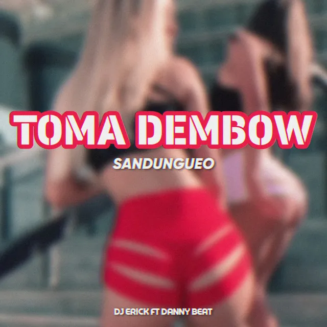 Toma Dembow Sandungueo