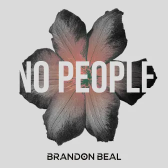 No People by Brandon Beal