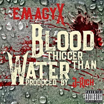 Blood Thiccer Than Water by Emacy X