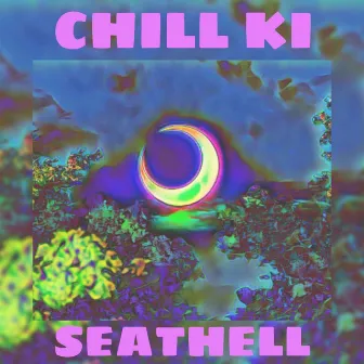 SEATHELL by Chill Ki