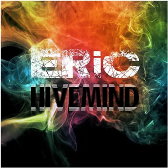 Hivemind by Eric