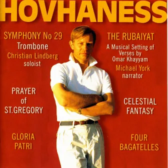 Hovhaness, A.: Symphony No. 29 / 4 Bagatelles / Rubaiyat / Prayer of St. Gregory / Celestial Fantasy / Gloria Patri by Alan Hovhaness