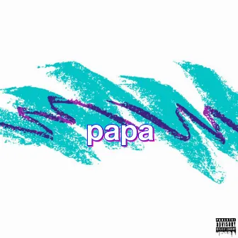 Papa by Kidd Grape