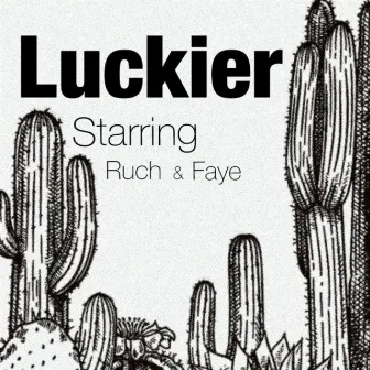 Luckier by Dakotah Faye