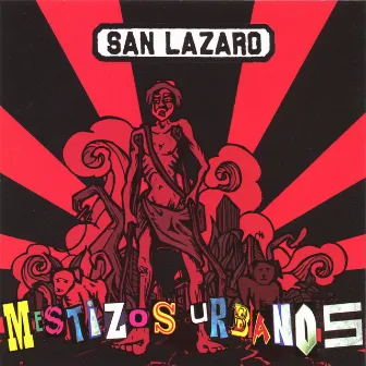 Mestizos Urbanos by San Lazaro