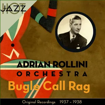 Bugle Call Rag by Adrian Rollini