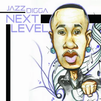 Next Level by Jazz Digga