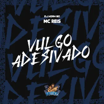 Vulgo Adesivado by DJ NOAH SC