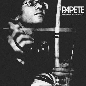 Berimbau E Percussão by Papete