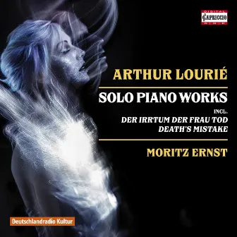 Lourié: Solo Piano Works by Moritz Ernst