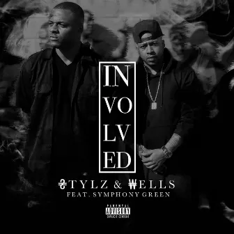 Involved by Stylz & Wells