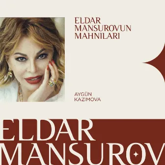 Eldar Mansurovun Mahnıları by Eldar Mansurov