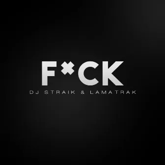 Fvck by DJ Straik