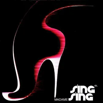 Madame Sing-Sing by Sing-Sing