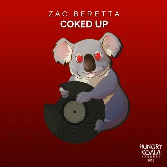 Coked Up by Zac Beretta