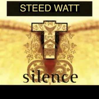 Silence by Steed Watt