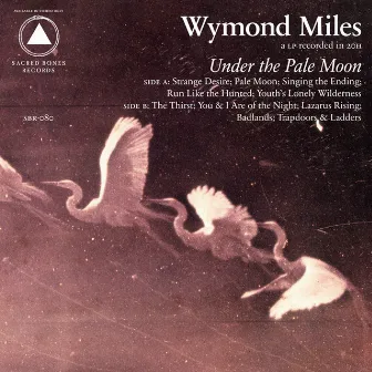 Under the Pale Moon by Wymond Miles