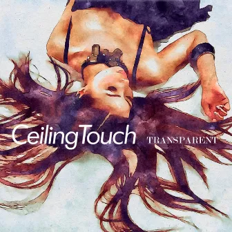 TRANSPARENT (Chill Edit) by Ceiling Touch